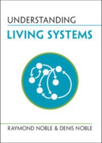 Book Cover for Understanding Living Systems by Raymond Noble, Denis Noble