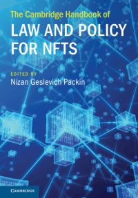 Book Cover for The Cambridge Handbook of Law and Policy for NFTs by Nizan Geslevich Packin