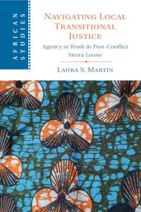 Book Cover for Navigating Local Transitional Justice by Laura Martin S