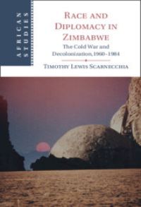 Book Cover for Race and Diplomacy in Zimbabwe by Timothy Scarnecchia