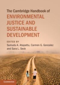 Book Cover for The Cambridge Handbook of Environmental Justice and Sustainable Development by Sumudu A. Atapattu, Carmen G. Gonzalez, Sara L. Seck