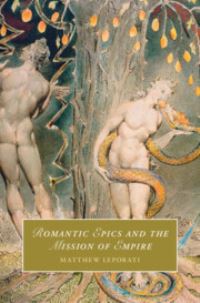 Book Cover for Romantic Epics and the Mission of Empire by Matthew Leporati