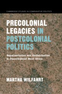 Book Cover for Precolonial Legacies in Postcolonial Politics by Martha Wilfahrt