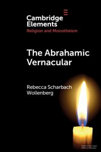 Book Cover for The Abrahamic Vernacular by Rebecca Scharbach Wollenberg