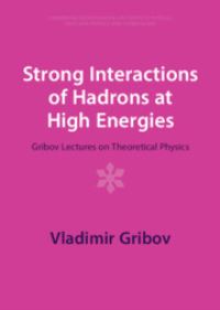 Book Cover for Strong Interactions of Hadrons at High Energies by V N Gribov