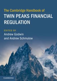 Book Cover for The Cambridge Handbook of Twin Peaks Financial Regulation by Andrew Godwin, Andrew Schmulow