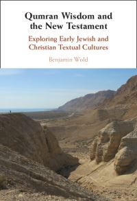 Book Cover for Qumran Wisdom and the New Testament by Benjamin G Wold