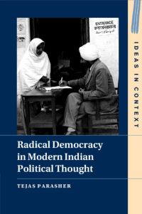 Book Cover for Radical Democracy in Modern Indian Political Thought by Tejas Parasher