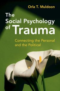 Book Cover for The Social Psychology of Trauma by Orla Muldoon