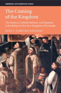 Book Cover for The Coming of the Kingdom by Juan Fernando Cobo Betancourt
