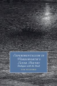 Book Cover for Experimentalism in Wordsworth's Later Poetry by Tim Fulford
