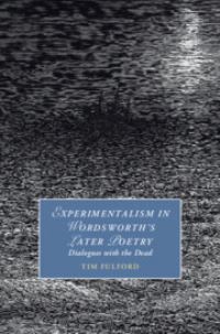 Book Cover for Experimentalism in Wordsworth's Later Poetry by Tim Fulford