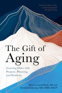Book Cover for The Gift of Aging by Marcy Cottrell Houle, Elizabeth N Eckstrom