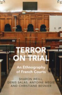 Book Cover for Terror on Trial by Sharon Weill, Denis Salas, Antoine Mégie, Christiane Besnier