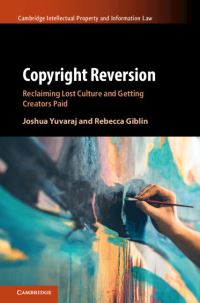 Book Cover for Copyright Reversion by Joshua Yuvaraj, Rebecca Giblin