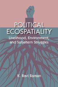 Book Cover for Political Ecospatiality by K Ravi Raman