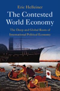 Book Cover for The Contested World Economy by Eric Helleiner