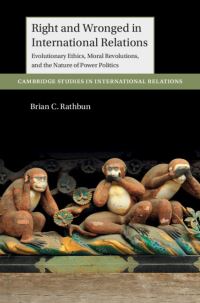 Book Cover for Right and Wronged in International Relations by Brian C Rathbun
