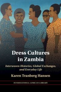 Book Cover for Dress Cultures in Zambia by Karen Tranberg Hansen, International African Institute