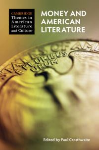 Book Cover for Money and American Literature by Paul Crosthwaite