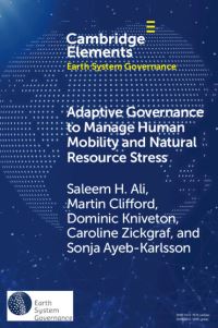 Book Cover for Adaptive Governance to Manage Human Mobility and Natural Resource Stress by Saleem H Ali, Martin Clifford, Dominic R Kniveton, Caroline Zickgraf, Sonja AyebKarlsson