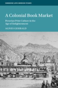 Book Cover for A Colonial Book Market by Agnes Gehbald
