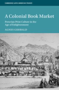 Book Cover for A Colonial Book Market by Agnes Gehbald
