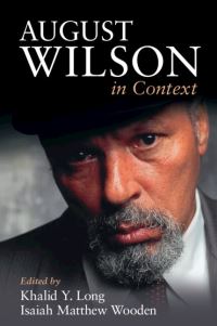 Book Cover for August Wilson in Context by Khalid Y Long, Isaiah Matthew Wooden