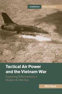 Book Cover for Tactical Air Power and the Vietnam War by Phil M Haun