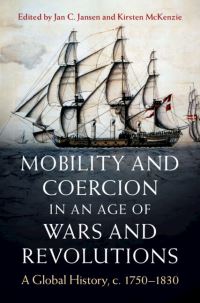 Book Cover for Mobility and Coercion in an Age of Wars and Revolutions by Jan C Jansen, Kirsten McKenzie