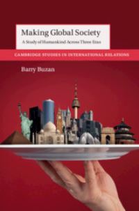 Book Cover for Making Global Society by Barry Buzan