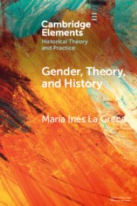 Book Cover for Gender, Theory, and History by María Inés La Greca