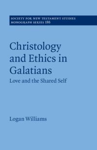 Book Cover for Christology and Ethics in Galatians by Logan Williams