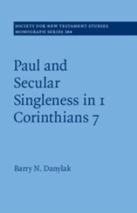 Book Cover for Paul and Secular Singleness in 1 Corinthians 7 by Barry Danylak