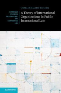 Book Cover for A Theory of International Organizations in Public International Law by Orfeas Chasapis Tassinis