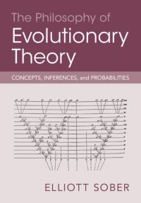 Book Cover for The Philosophy of Evolutionary Theory by Elliott Sober