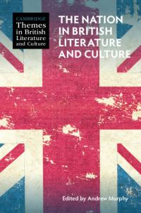Book Cover for The Nation in British Literature and Culture by Andrew Murphy