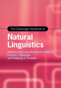 Book Cover for The Cambridge Handbook of Natural Linguistics by Katarzyna DziubalskaKolaczyk, Patricia J Donegan, Wolfgang U Dressler