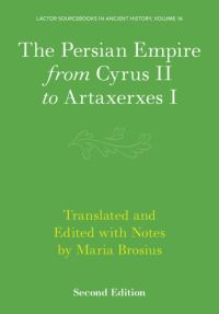 Book Cover for The Persian Empire from Cyrus II to Artaxerxes I by Maria Brosius