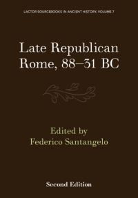 Book Cover for Late Republican Rome, 88-31 BC by Federico Santangelo