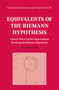 Book Cover for Equivalents of the Riemann Hypothesis. Volume Three Further Steps Towards Resolving the Riemann Hypothesis by Kevin A Broughan
