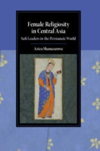Book Cover for Female Religiosity in Central Asia by Aziza Shanazarova