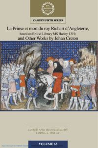 Book Cover for La Prinse Et Mort Du Roy Richart d'Angleterre, Based on British Library MS Harley 1319, and Other Works by Jehan Creton by Jean Creton