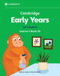 Book Cover for Cambridge Early Years Let's Explore Learner's Book 3A by Kathryn Harper, Elly Schottman