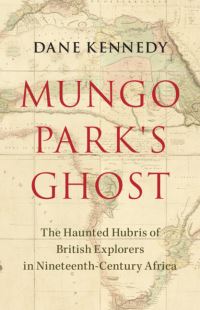 Book Cover for Mungo Park's Ghost by Dane Keith Kennedy