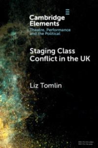 Book Cover for Staging Class Conflict in the UK by Liz Tomlin