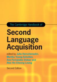 Book Cover for The Cambridge Handbook of Second Language Acquisition by Julia Rogers Herschensohn, Martha YoungScholten, Ana Fernández Dobao, Alex HoCheong Leung