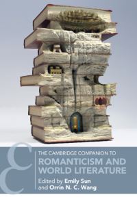 Book Cover for The Cambridge Companion to Romanticism and World Literature by Emily Sun, Orrin N C Wang