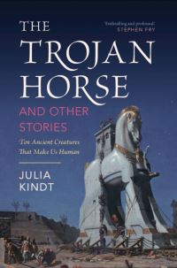 Book Cover for The Trojan Horse and Other Stories by Julia Kindt
