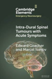 Book Cover for Intra-Dural Spinal Tumours With Acute Symptoms by Edward Goacher, Marcel Ivanov